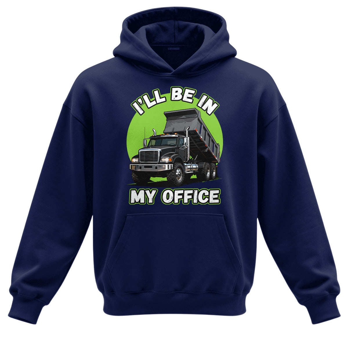Dump Truck Office Hoodie