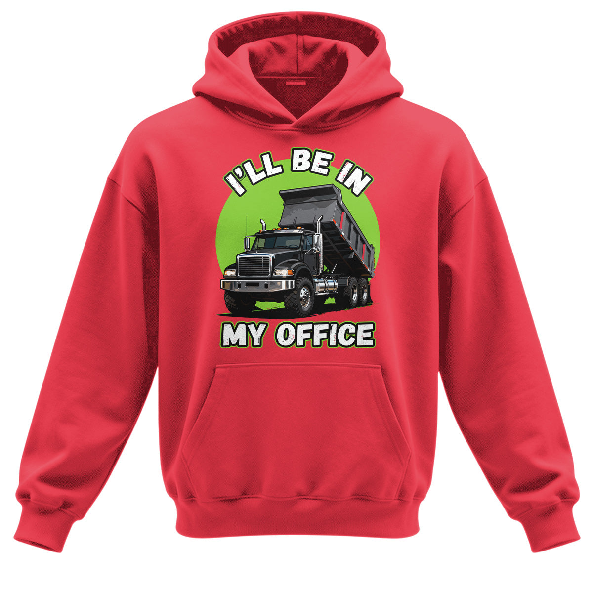 Dump Truck Office Hoodie