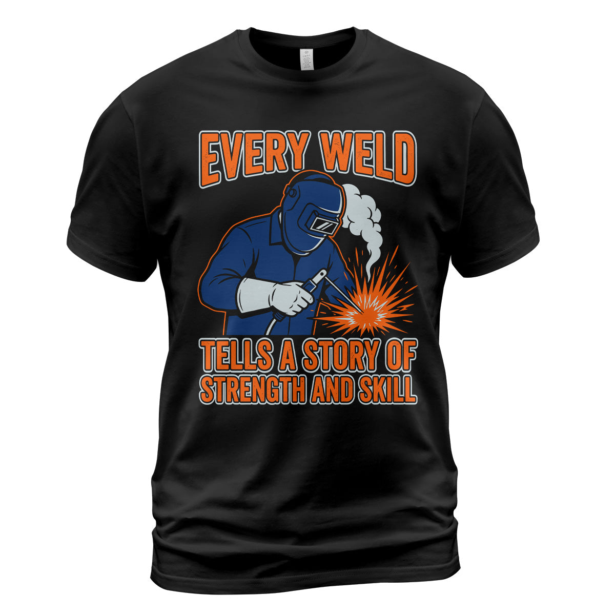 Every Weld Tells A Story T-Shirt
