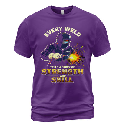 Every Weld, Every Story Welder T-Shirt