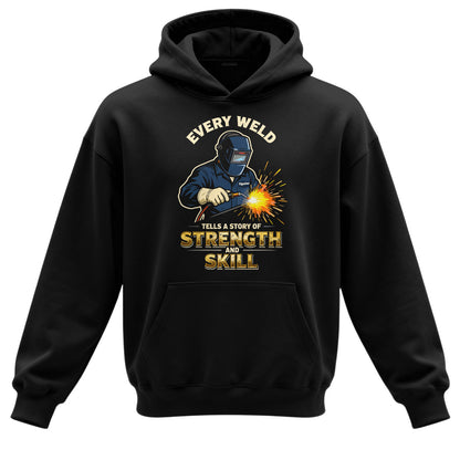 Every Weld, Every Story Welder Hoodie