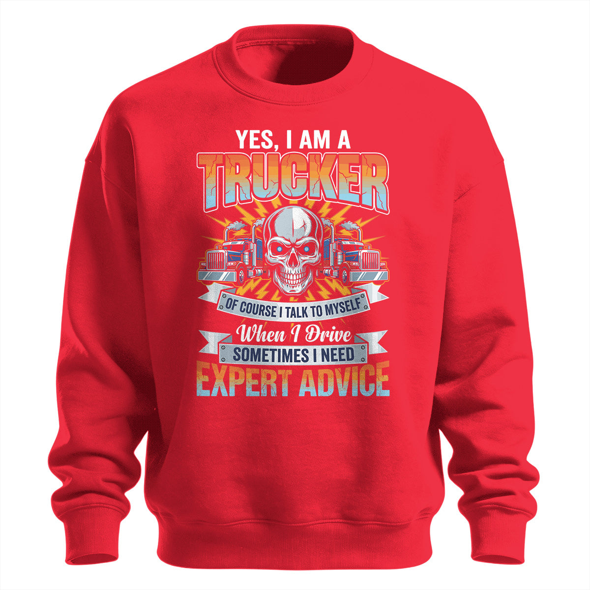 Expert Advice Trucker Sweatshirt