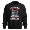 First Mistake Female Trucker Sweatshirt
