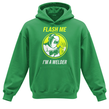 Flash Me I'm a Welder Hoodie