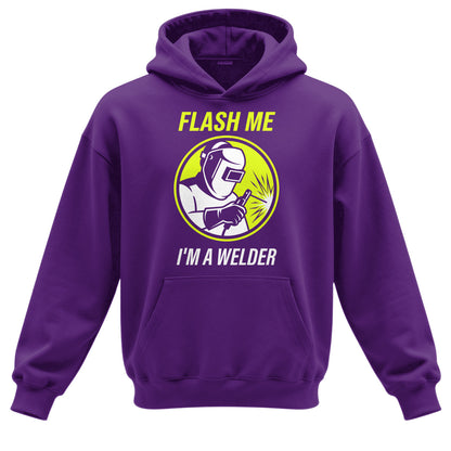 Flash Me I'm a Welder Hoodie