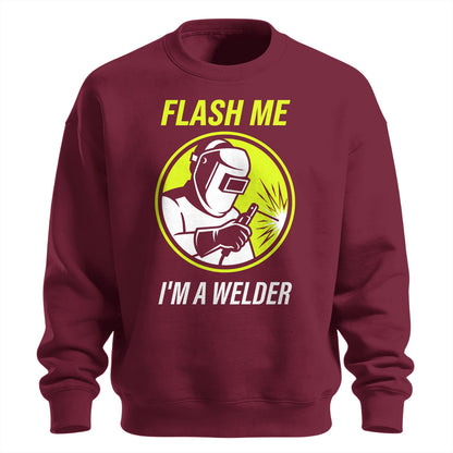 Flash Me I'm a Welder Sweatshirt