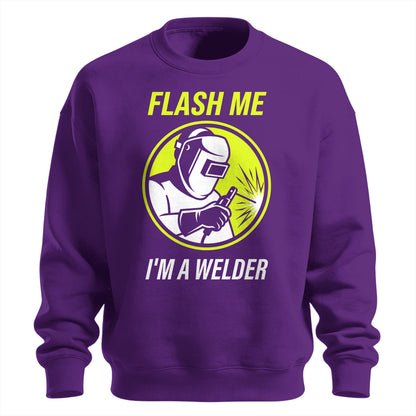 Flash Me I'm a Welder Sweatshirt
