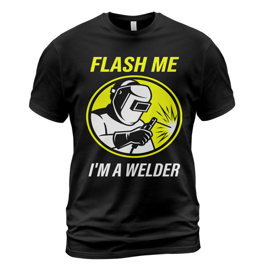 Flash Me I'm a Welder T-Shirt
