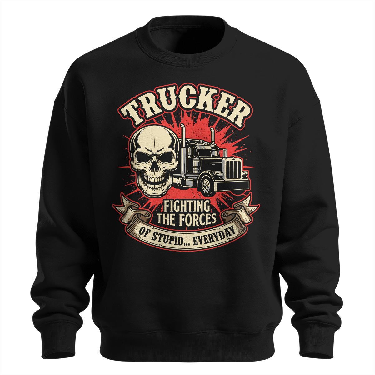 Forces of Stupid Trucker Sweatshirt