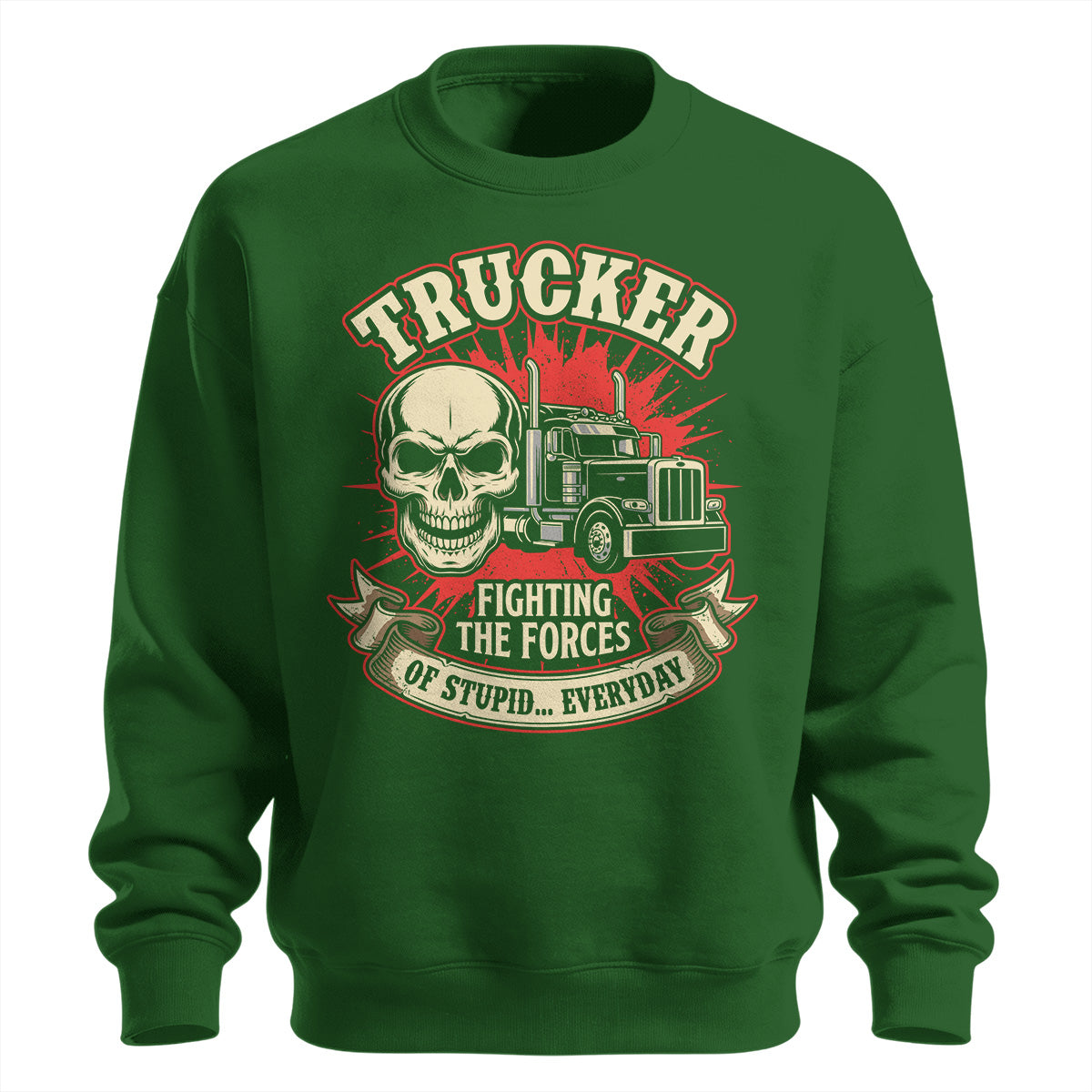 Forces of Stupid Trucker Sweatshirt