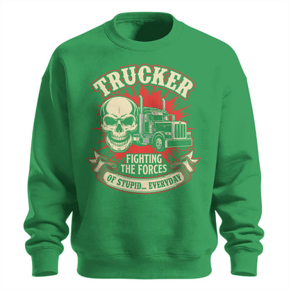 Forces of Stupid Trucker Sweatshirt