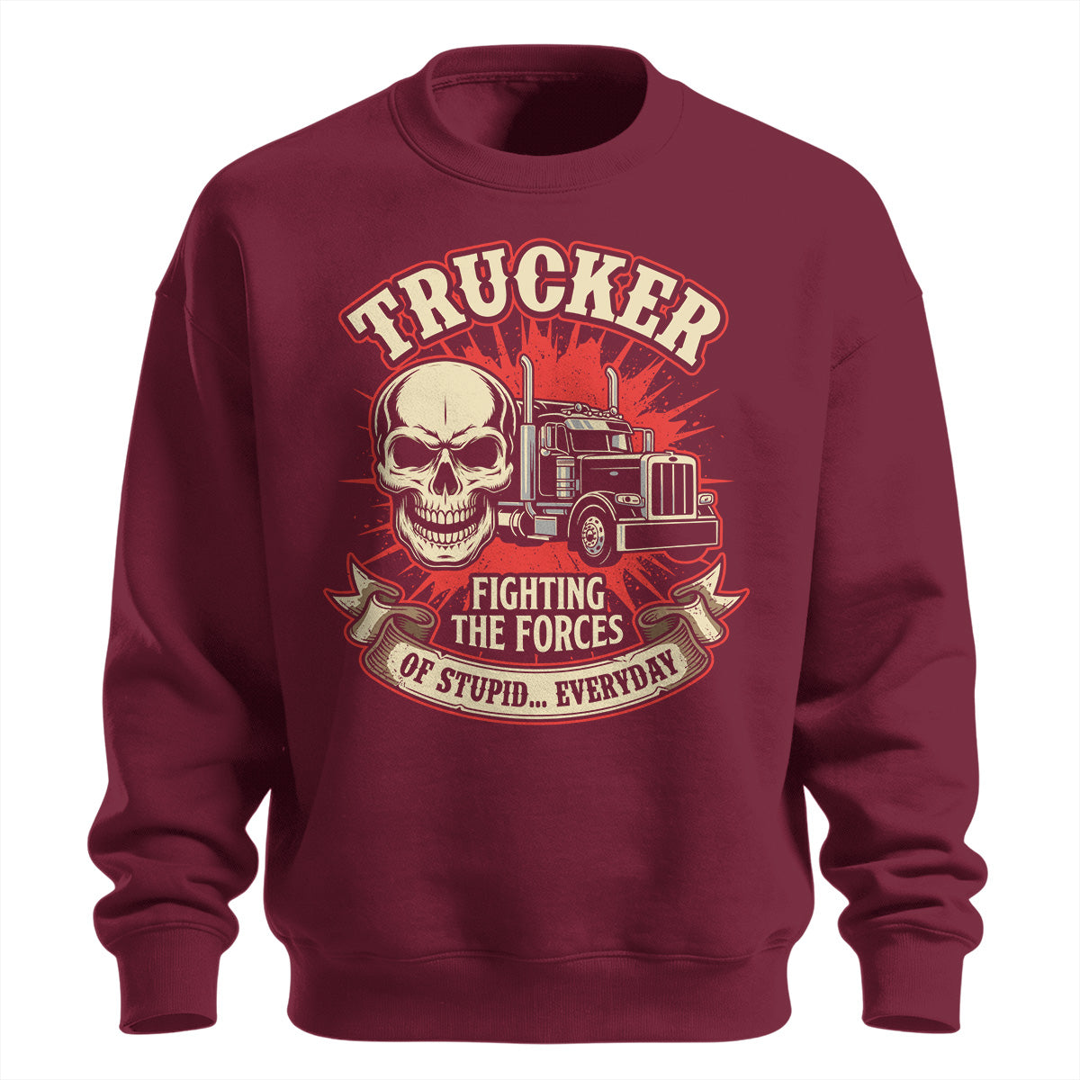 Forces of Stupid Trucker Sweatshirt