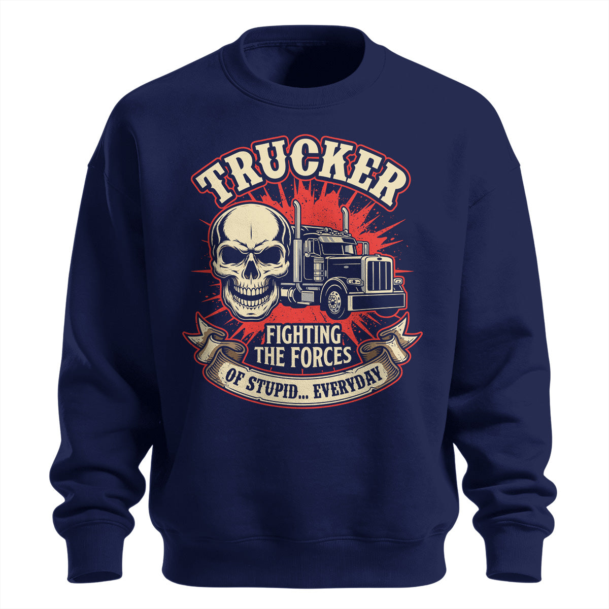 Forces of Stupid Trucker Sweatshirt