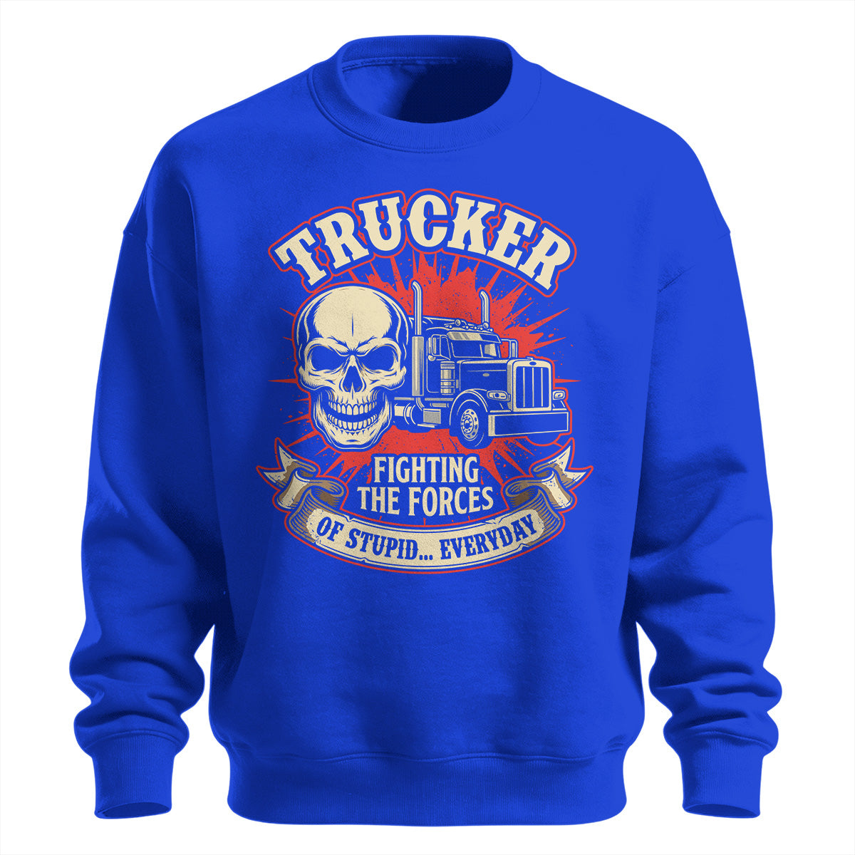 Forces of Stupid Trucker Sweatshirt