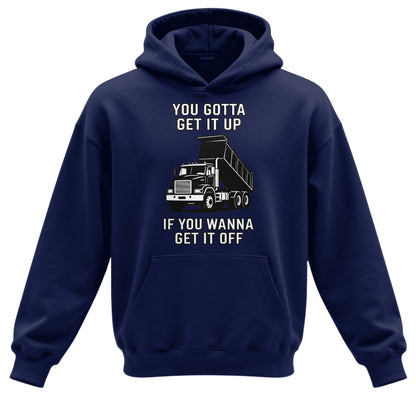 Get It Up Dump Truck Hoodie