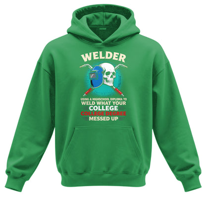 High School Welder Fixes College Mess Hoodie