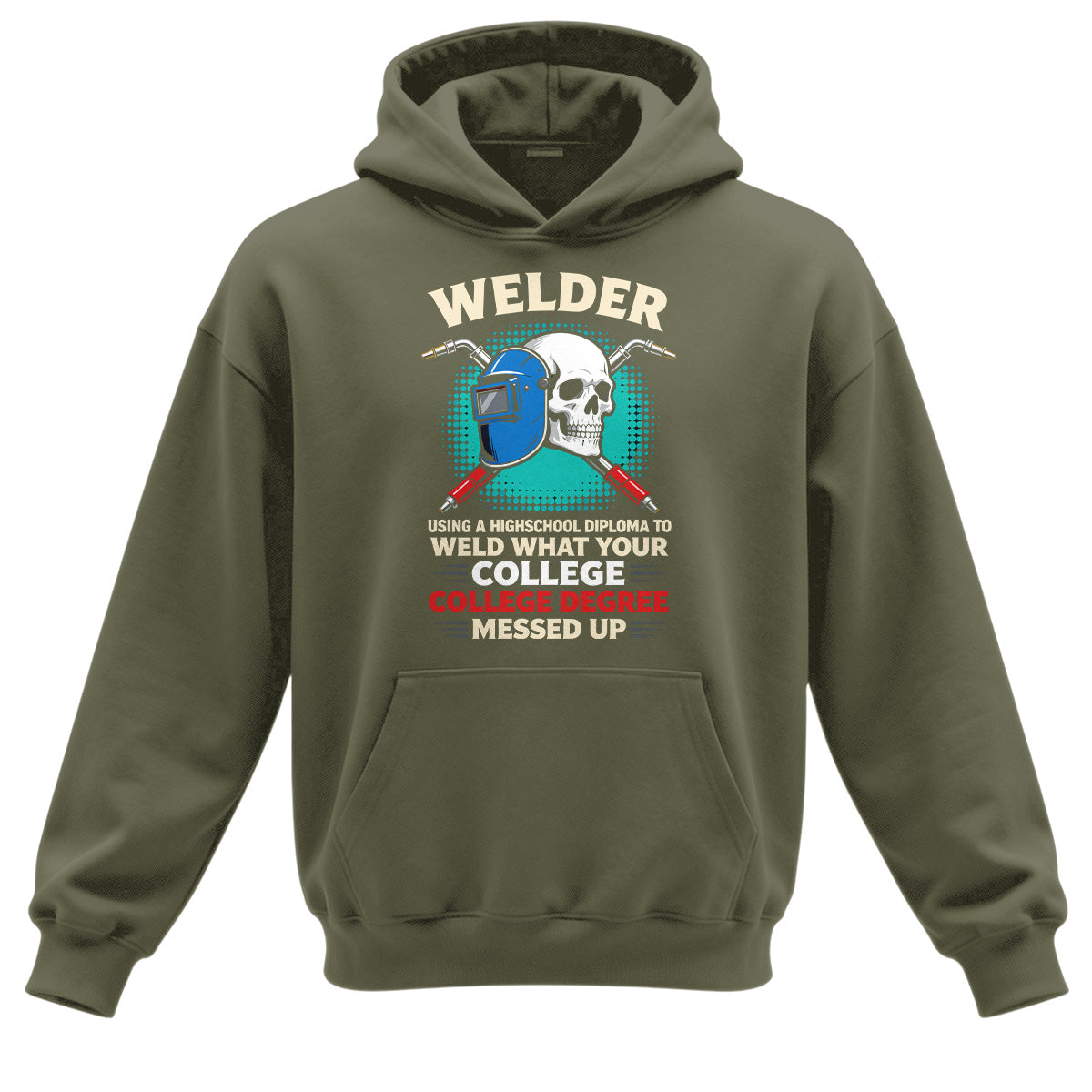 High School Welder Fixes College Mess Hoodie