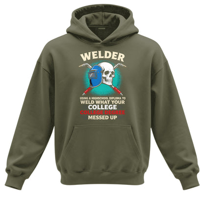 High School Welder Fixes College Mess Hoodie