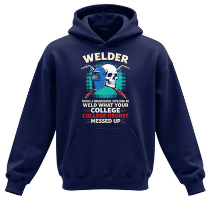High School Welder Fixes College Mess Hoodie
