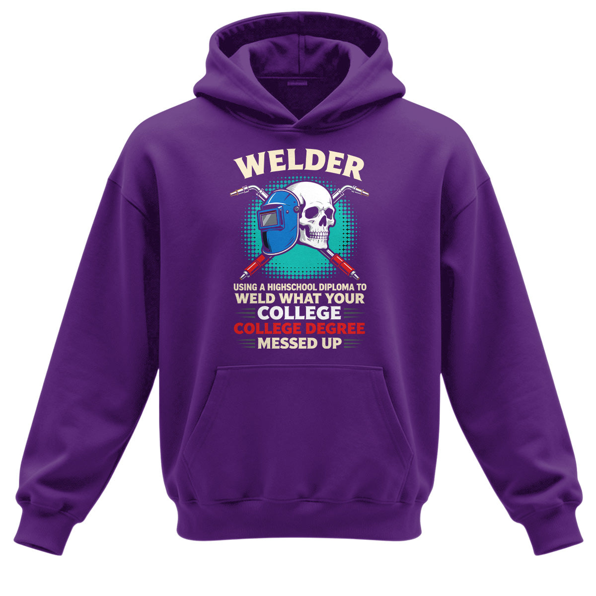 High School Welder Fixes College Mess Hoodie