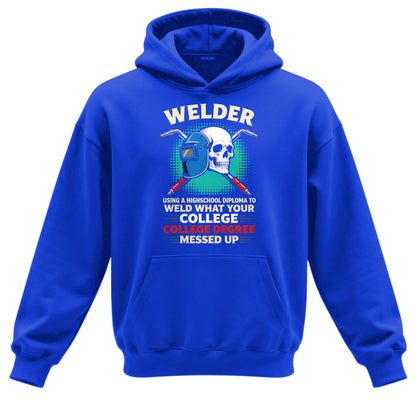 High School Welder Fixes College Mess Hoodie