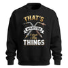 I Drink And I Fix Things Welder Sweatshirt
