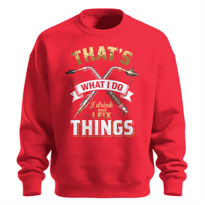 I Drink And I Fix Things Welder Sweatshirt