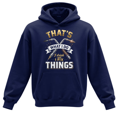 I Drink And I Fix Things Welder Hoodie