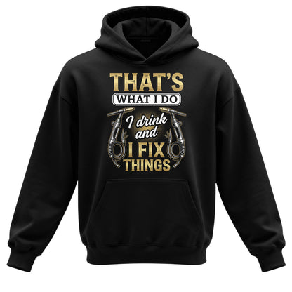 I Drink & Fix Things Welder Hoodie