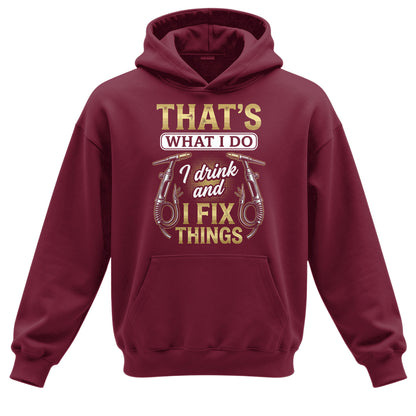 I Drink & Fix Things Welder Hoodie