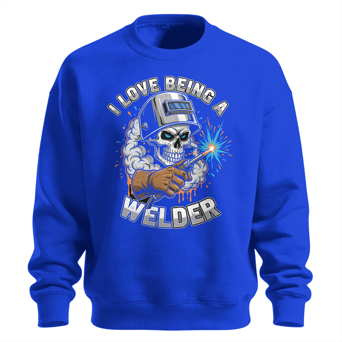 I Love Being A Welder Skull Sweatshirt