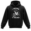 I Welded It Helded Welder Hoodie