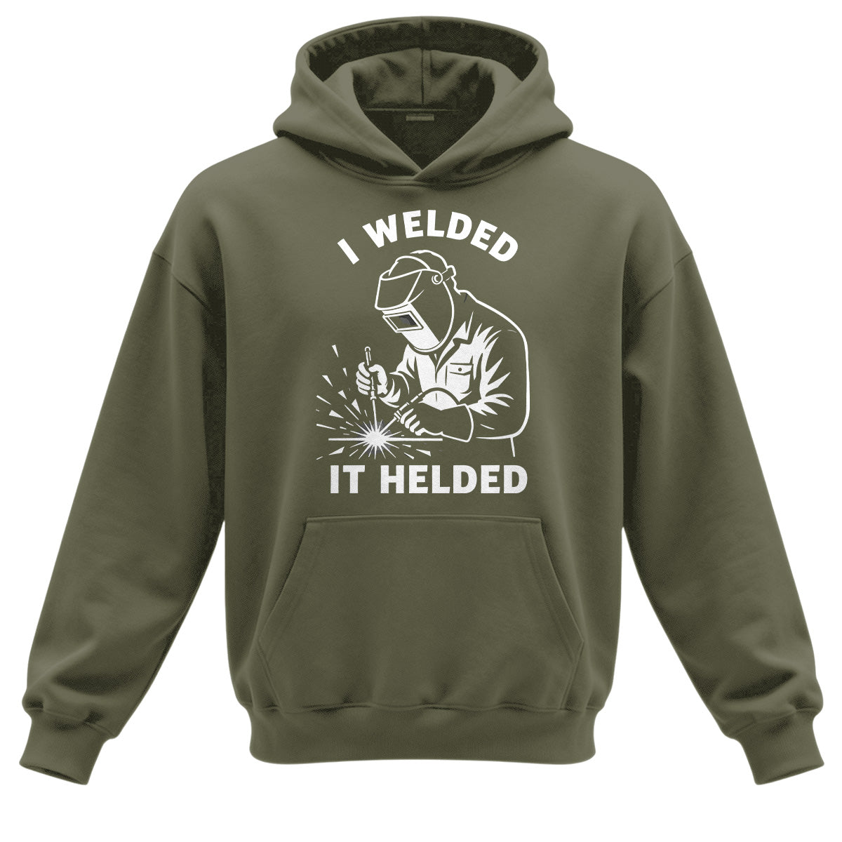 I Welded It Helded Welder Hoodie