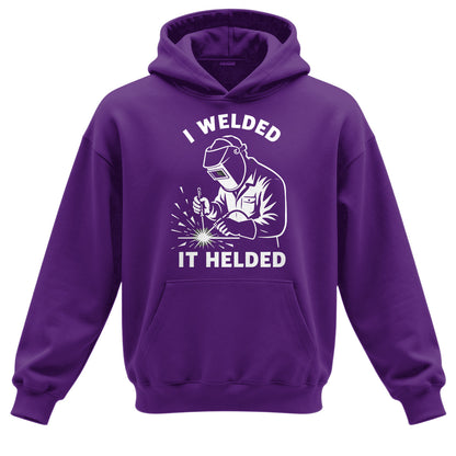 I Welded It Helded Welder Hoodie