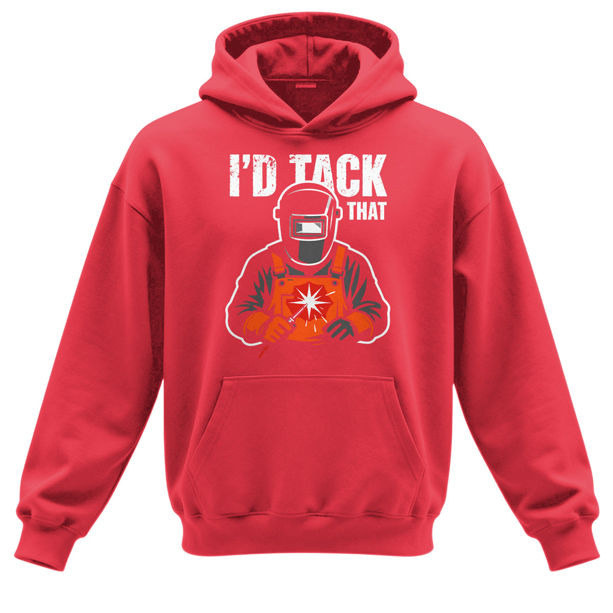 I'd Tack That Welder Hoodie