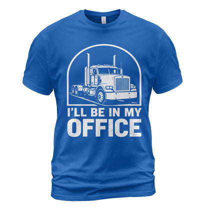 I'll Be In My Office Trucker T-Shirt