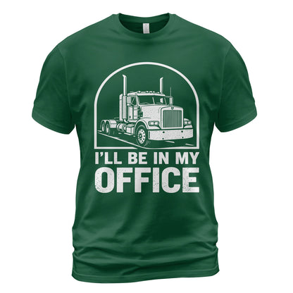 I'll Be In My Office Trucker T-Shirt