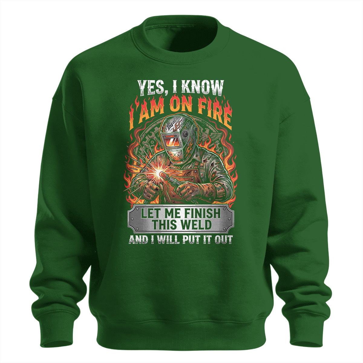 I'm On Fire Welder Sweatshirt