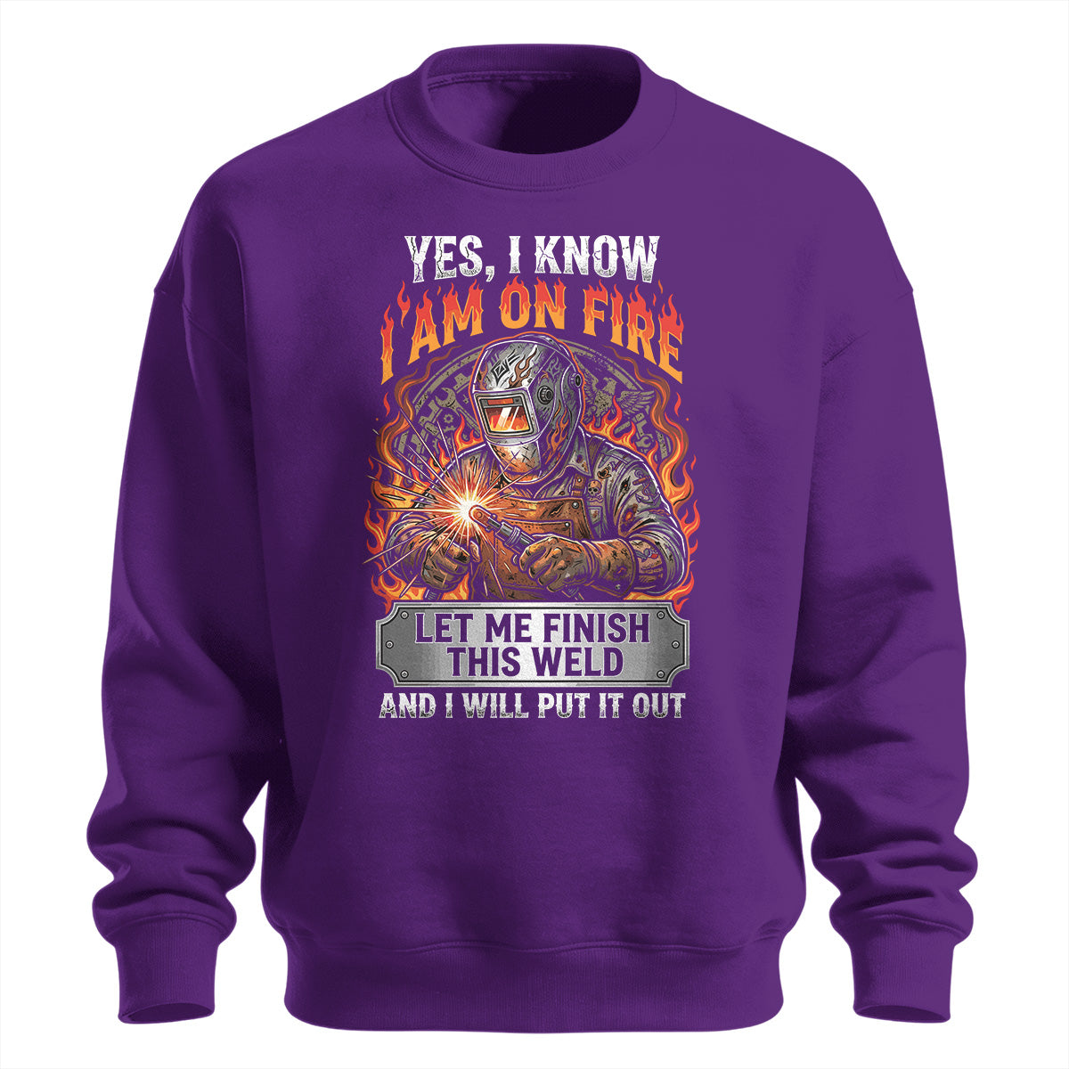 I'm On Fire Welder Sweatshirt