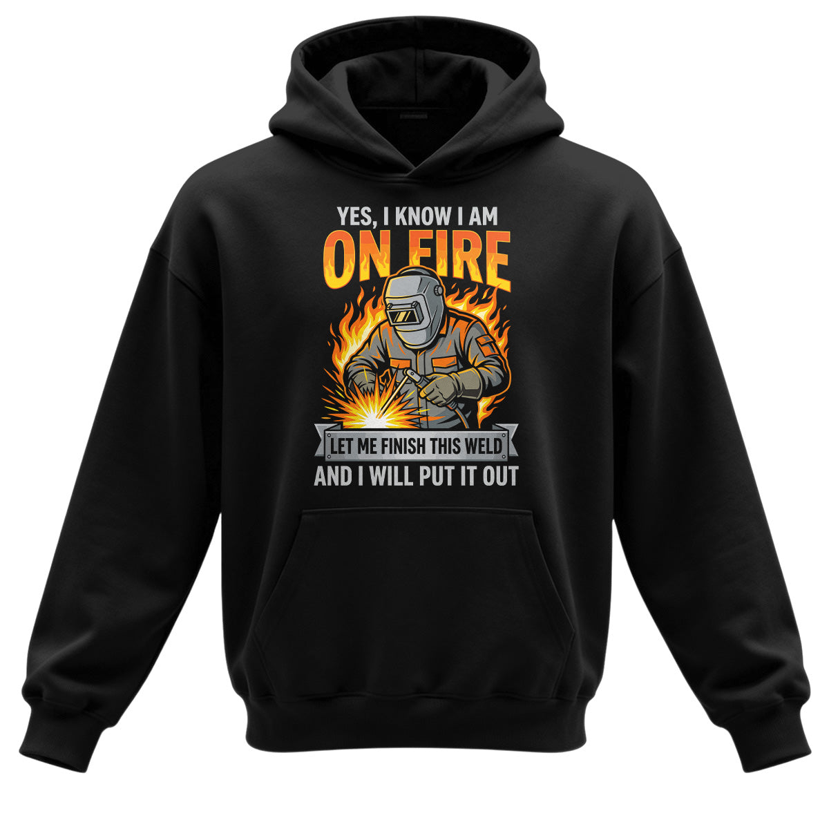 I'm On Fire Welder Hoodie