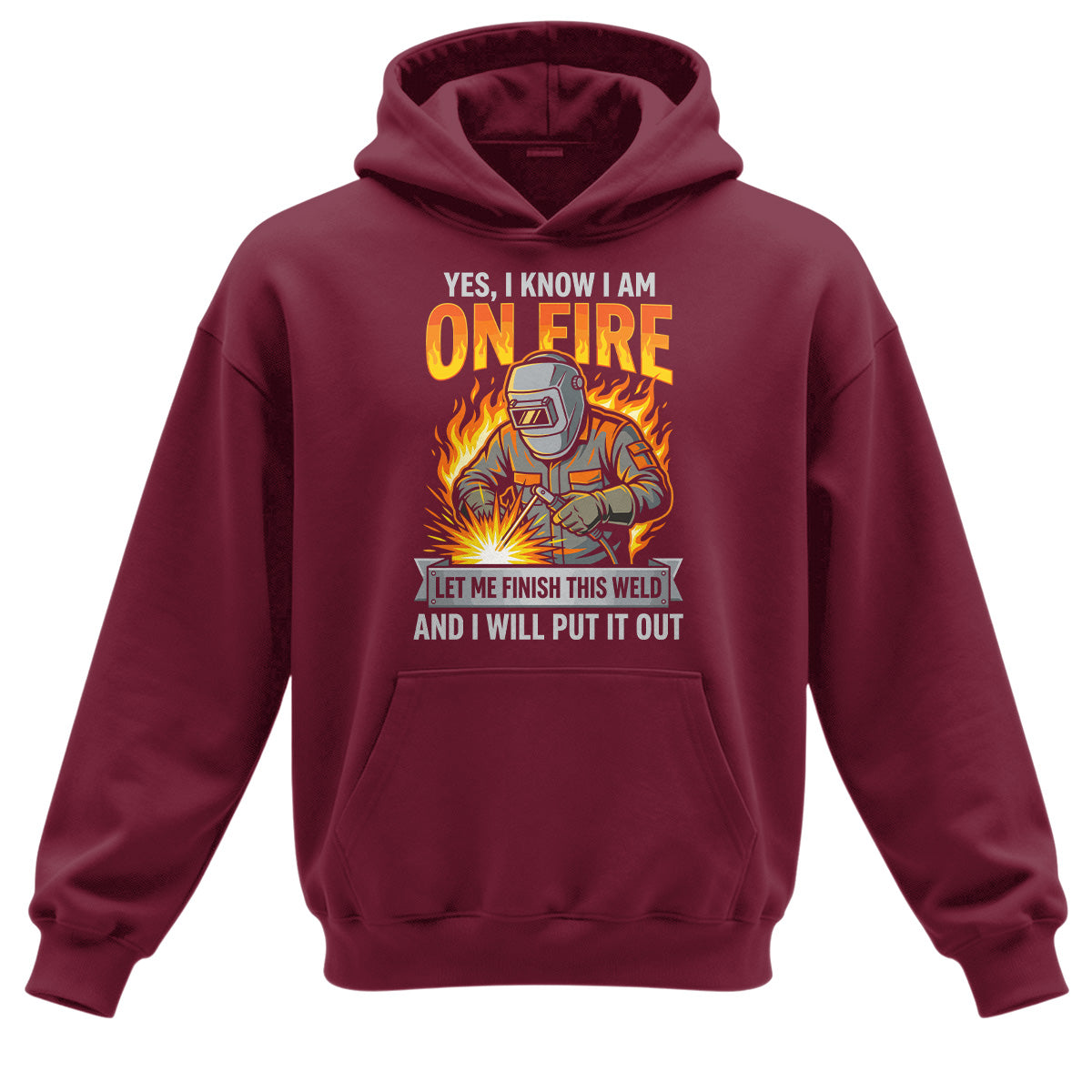 I'm On Fire Welder Hoodie