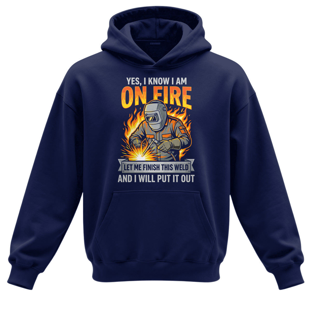 I'm On Fire Welder Hoodie