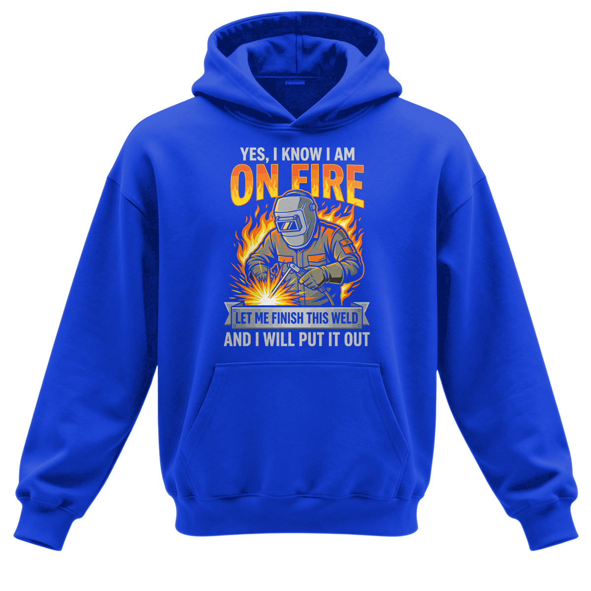 I'm On Fire Welder Hoodie