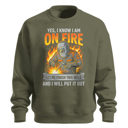 Let Me Finish This Weld Sweatshirt