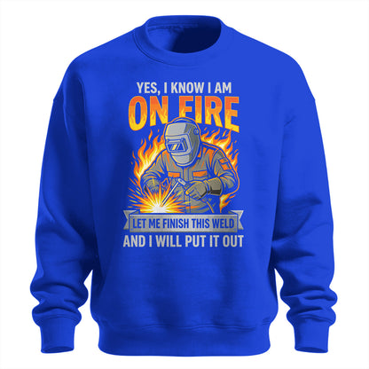 Let Me Finish This Weld Sweatshirt