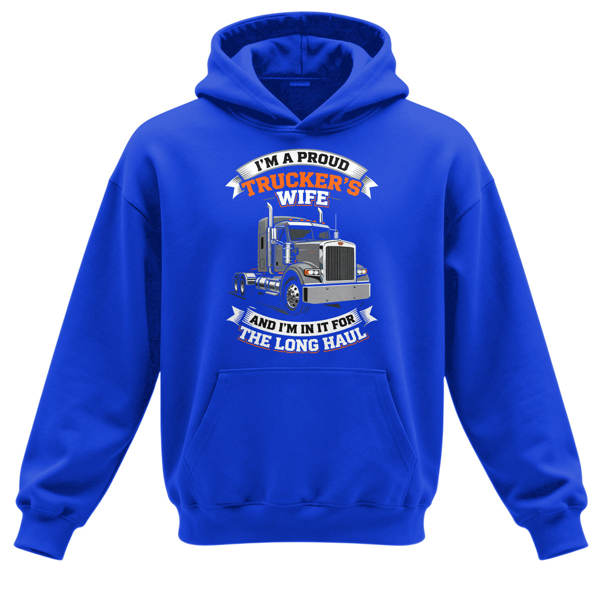 Long Haul Truckers Wife Hoodie