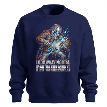 Look Away Mortal Welder Sweatshirt