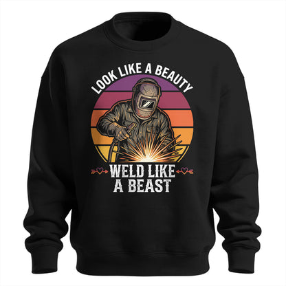 Look Like A Beauty Weld Like A Beast Sweatshirt
