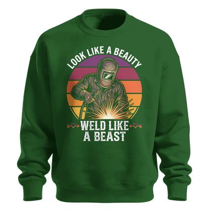 Look Like A Beauty Weld Like A Beast Sweatshirt
