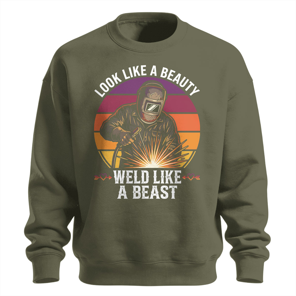 Look Like A Beauty Weld Like A Beast Sweatshirt